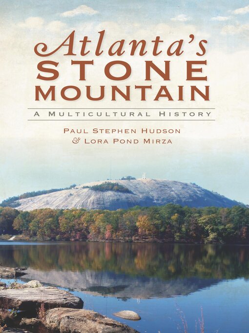 Title details for Atlanta's Stone Mountain by Paul Stephen Hudson - Available
